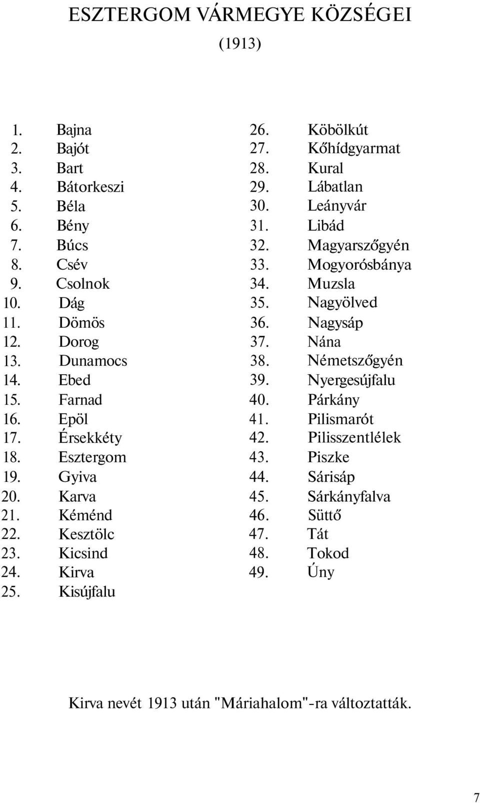 Kisújfalu 26. 27. 28. 29. 30. 31. 32. 33. 34. 35. 36. 37. 38. 39. 40. 41. 42. 43. 44. 45. 46. 47. 48. 49.