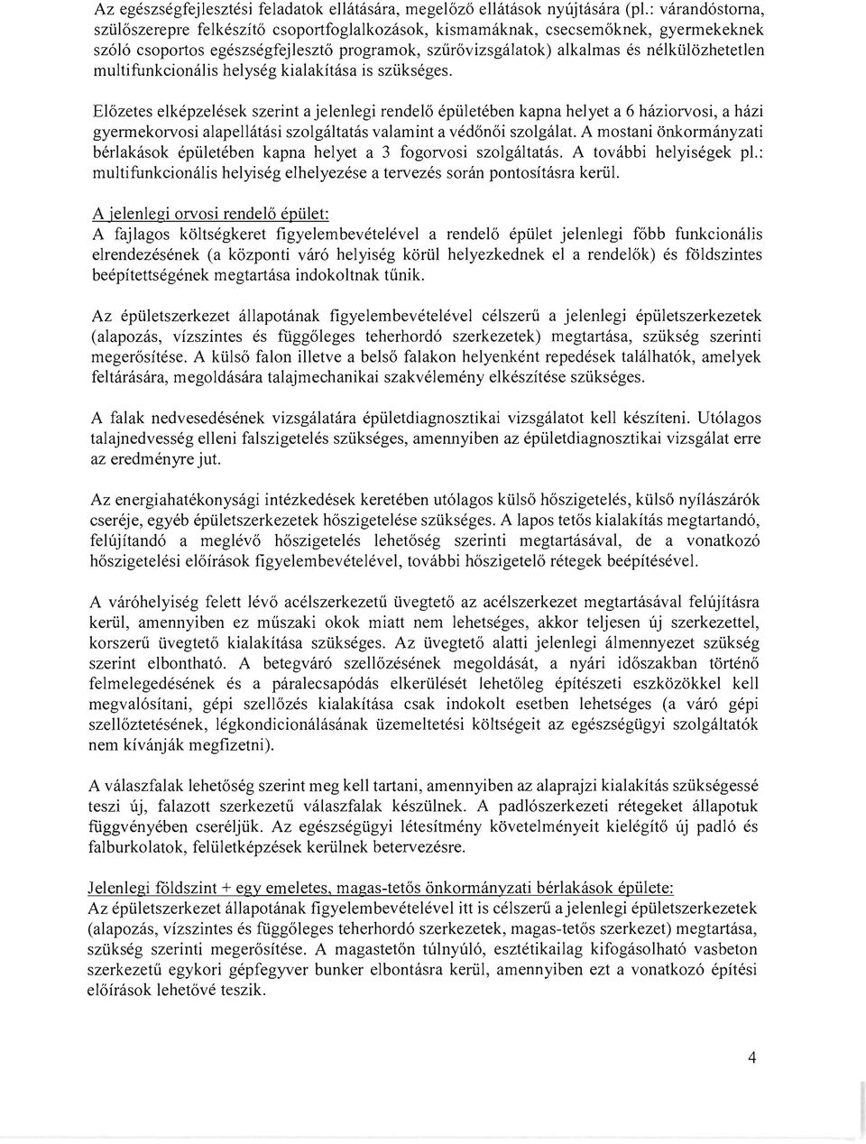 multifunkcionalis helyseg kialakitasa is sziikseges.