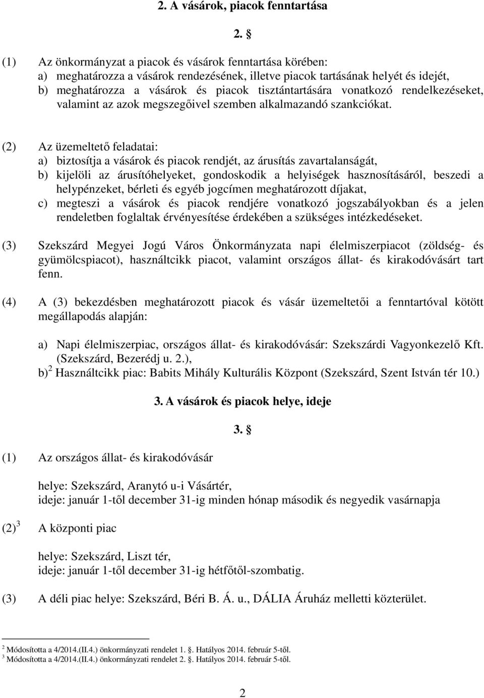 vonatkozó rendelkezéseket, valamint az azok megszegıivel szemben alkalmazandó szankciókat.