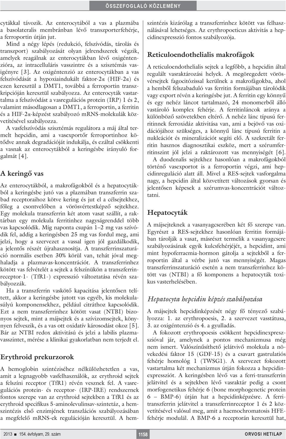 szisztémás vasigényre [3].
