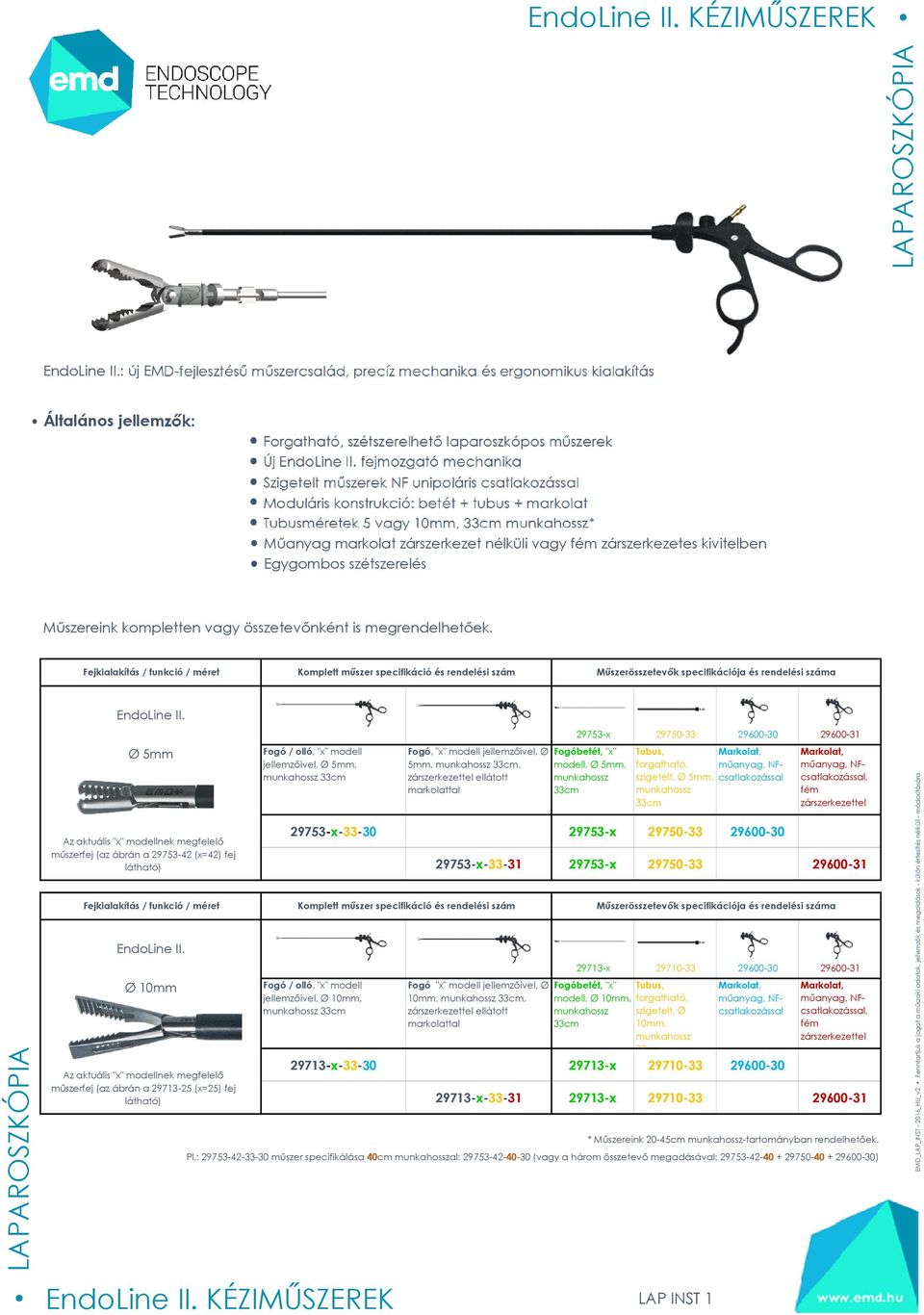 szétszerelés EMD_LAP_INST - 2016_EN_v2 We reserve the right to modify technical data, features and the technical solutions of production without notice.