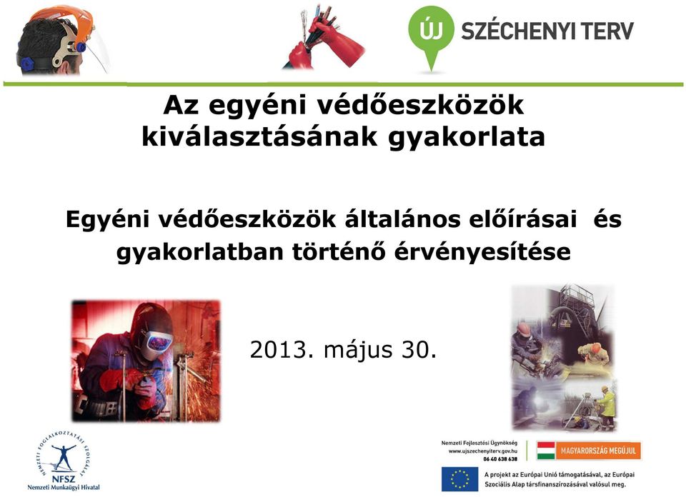 védőeszközök általános előírásai és