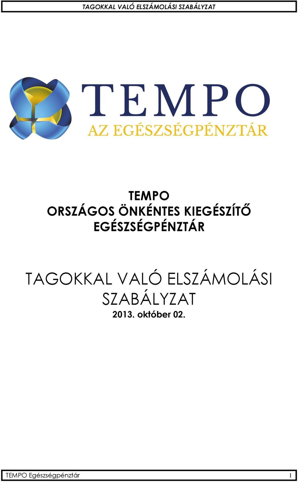 TAGOKKAL VALÓ ELSZÁMOLÁSI