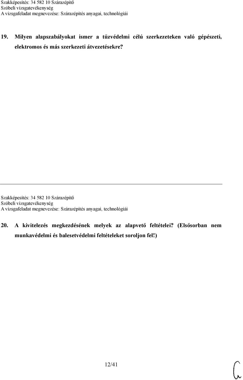 Szakképesítés: 34 582 10 Szárazépítő 20.
