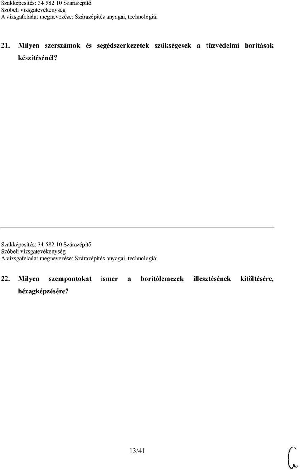 Szakképesítés: 34 582 10 Szárazépítő 22.