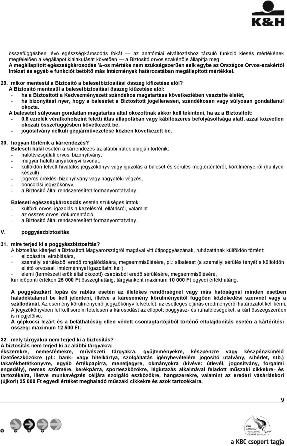 mikor mentesül a Biztosító a balesetbiztosítási összeg kifizetése alól?