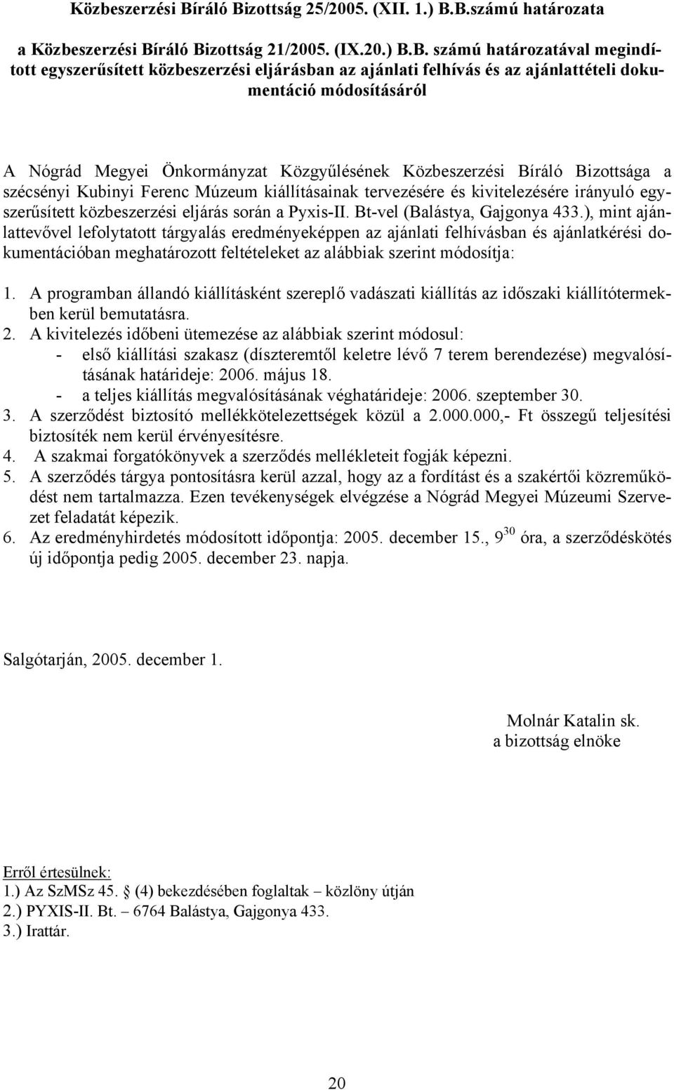 zottság 25/2005. (XII. 1.) B.