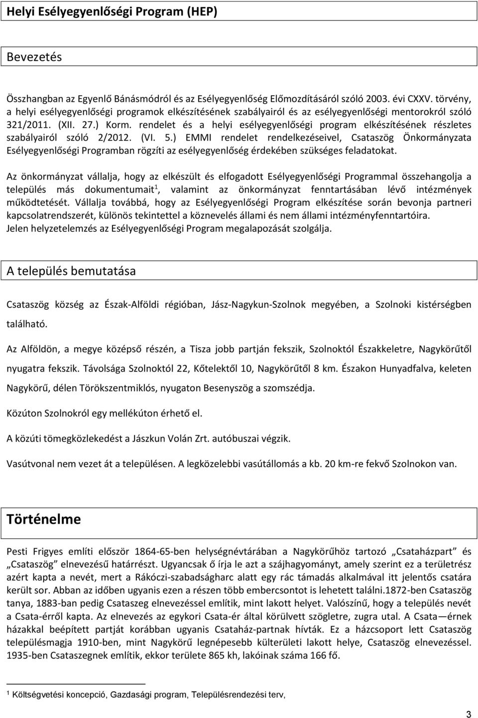 rendelet és a helyi esélyegyenlőségi program elkészítésének részletes szabályairól szóló 2/2012. (VI. 5.