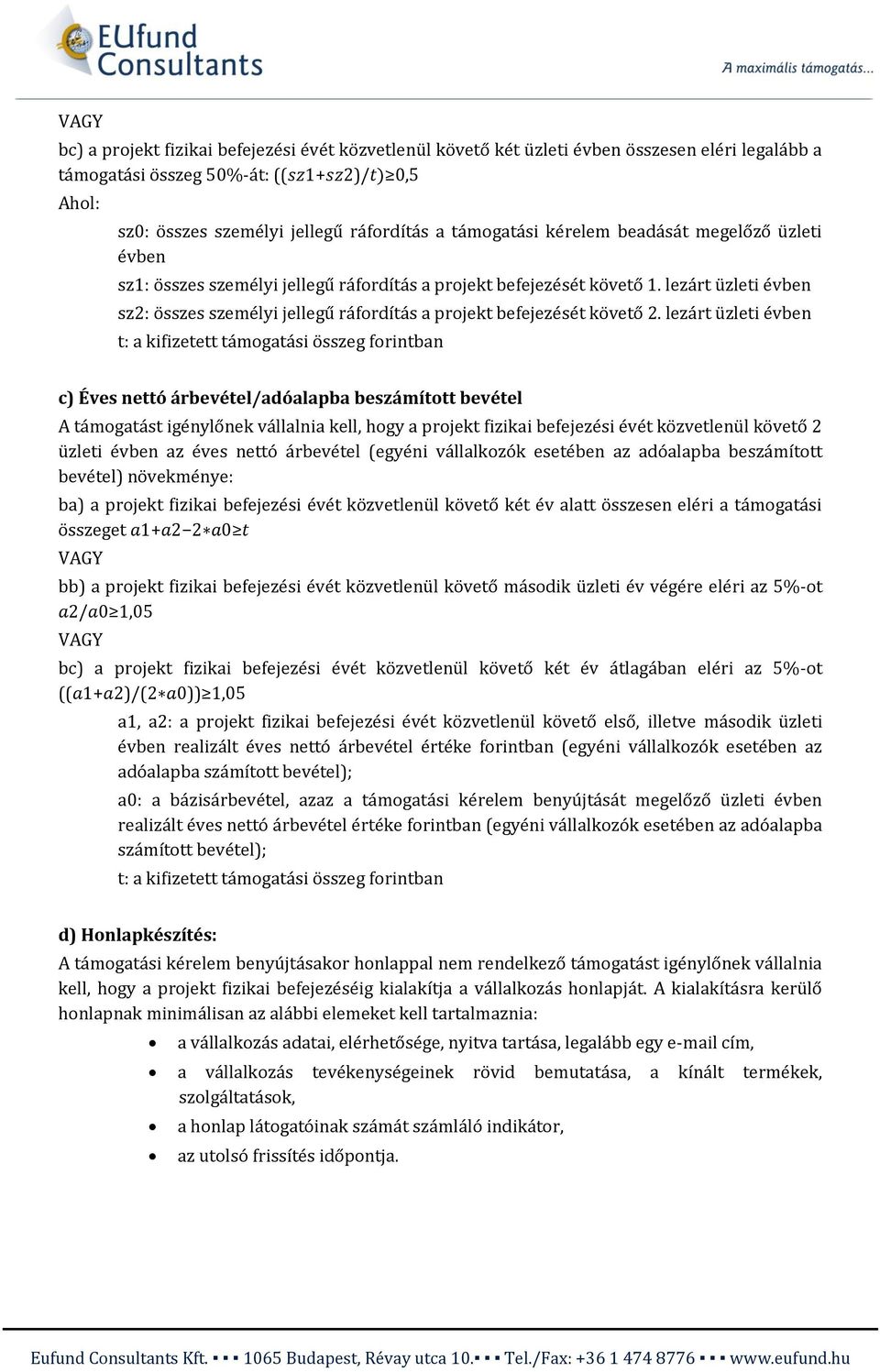 lezárt üzleti évben sz2: összes személyi jellegű ráfordítás a projekt befejezését követő 2.