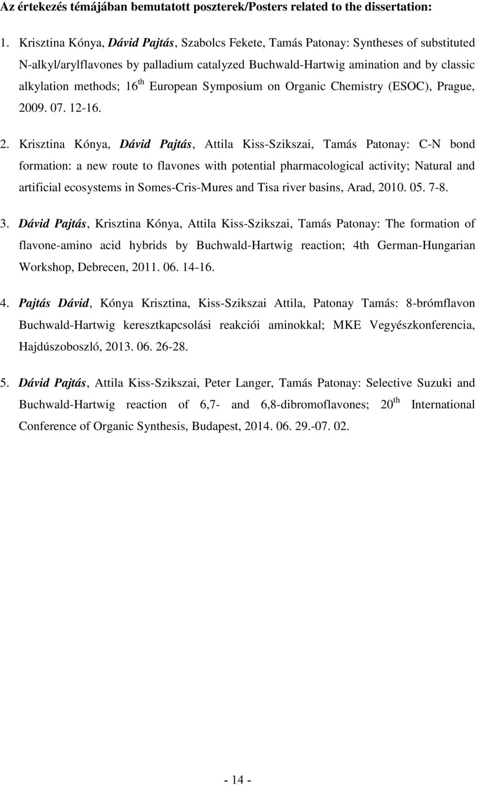 European Symposium on Organic Chemistry (ESOC), Prague, 20
