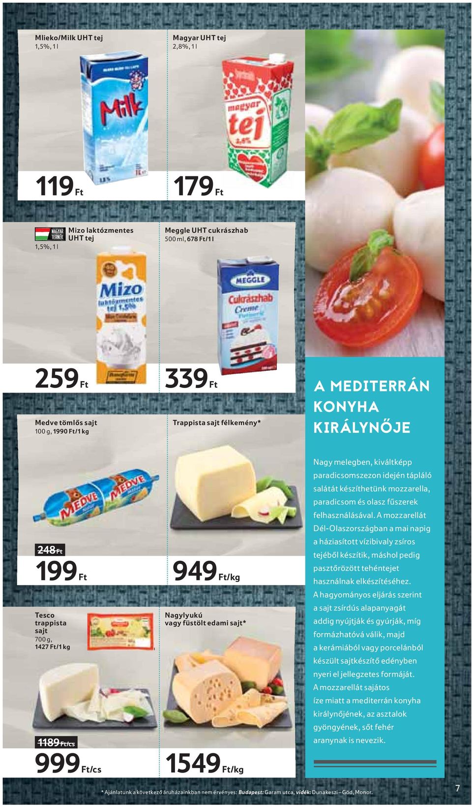 melegben, kiváltképp paradicsomszezon idején tápláló salátát készíthetünk mozzarella, paradicsom és olasz fűszerek felhasználásával.