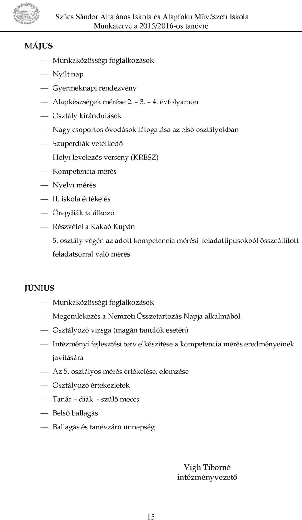 iskola értékelés Öregdiák találkozó Részvétel a Kakaó Kupán 5.