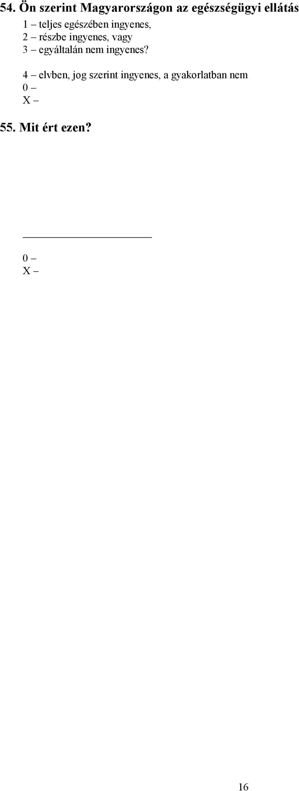 ingyenes, vagy 3 egyáltalán nem ingyenes?