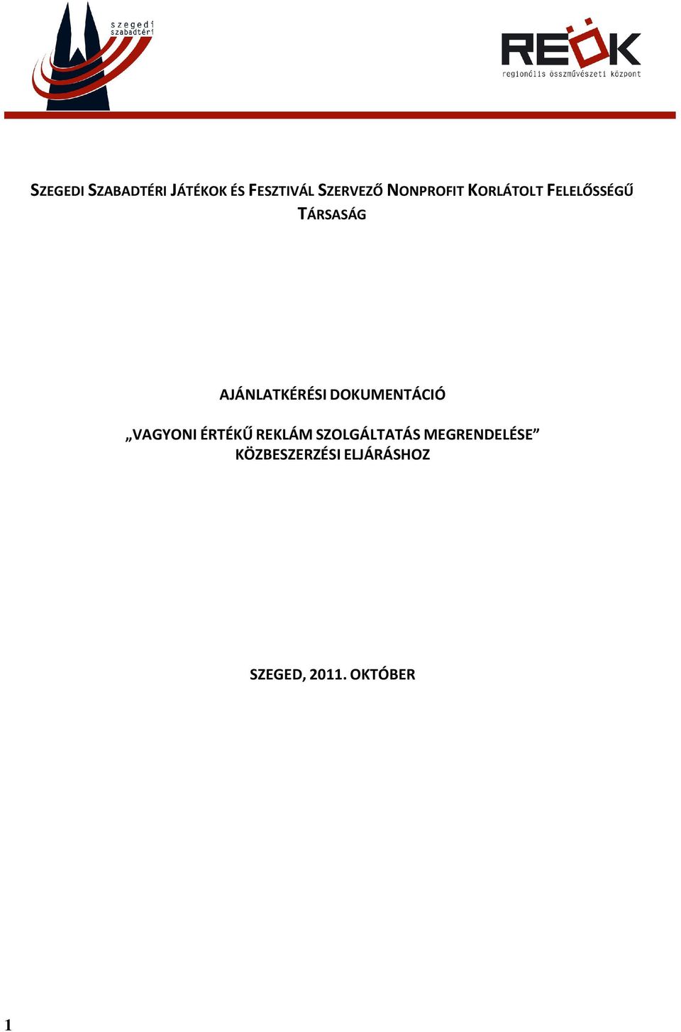 AJÁNLATKÉRÉSI DOKUMENTÁCIÓ VAGYONI ÉRTÉKŰ REKLÁM