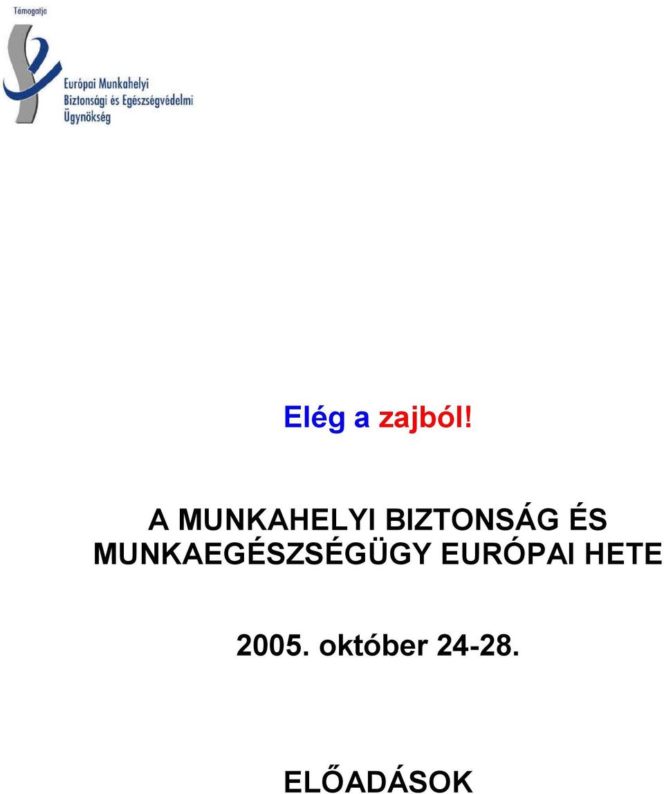 MUNKAEGÉSZSÉGÜGY EURÓPAI