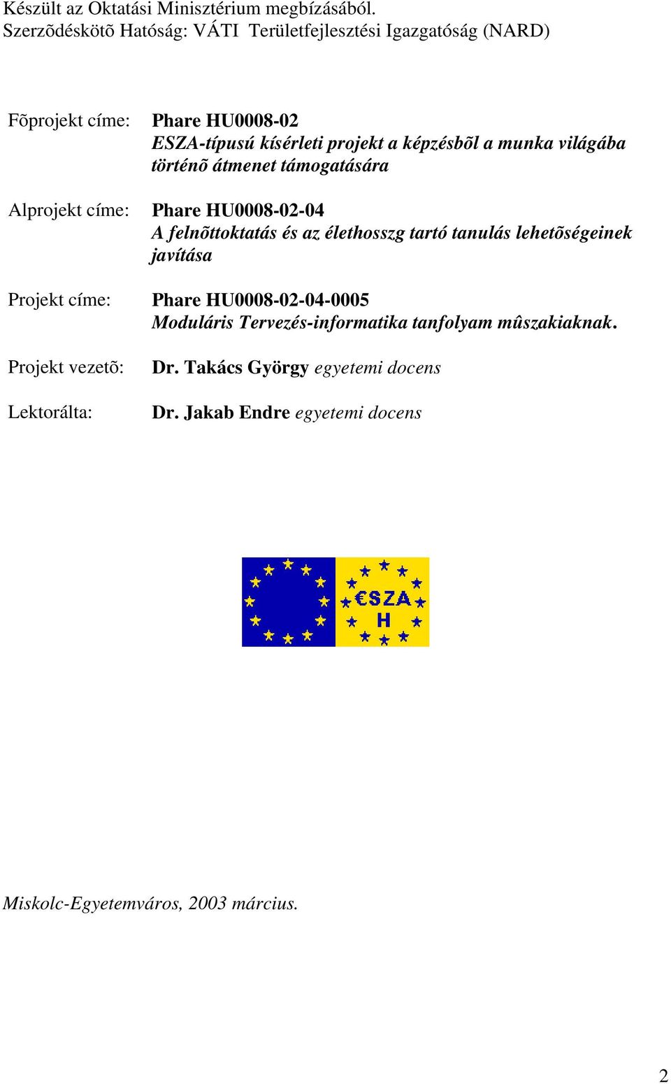 TERVEZÉS-INFORMATIKAI FÜZETEK DR. KAMONDI LÁSZLÓ TERVEZÉSELMÉLET - PDF Free  Download