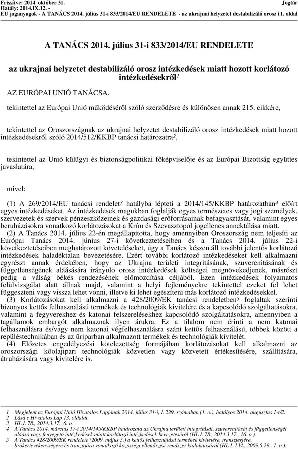 szóló szerződésre és különösen annak 215.