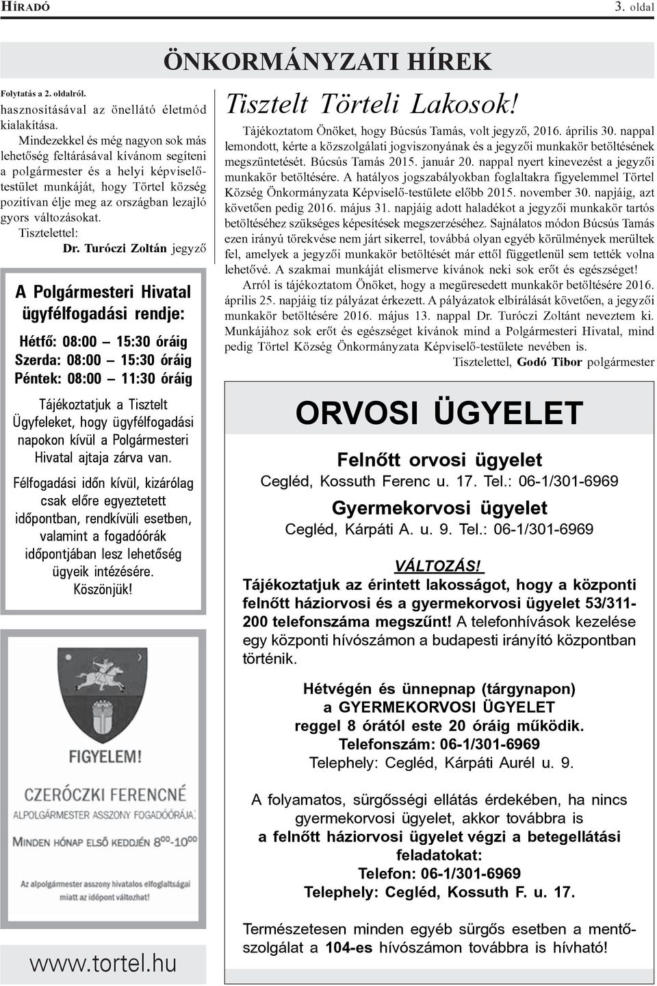 változásokat. Tisztelettel: Dr.
