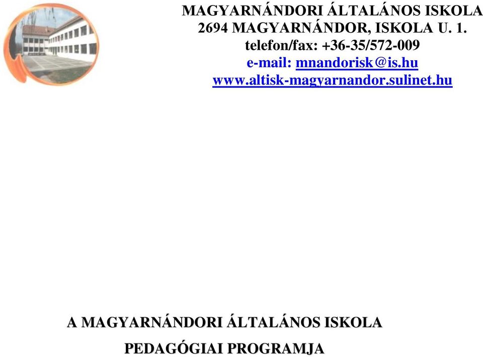 telefon/fax: +36-35/572-009 e-mail: mnandorisk@is.