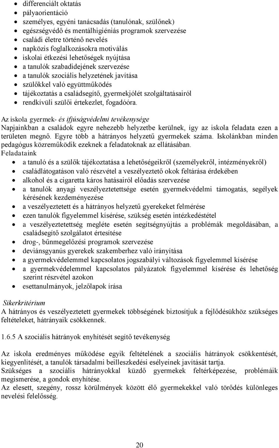 szolgáltatásairól rendkívüli szülői értekezlet, fogadóóra.