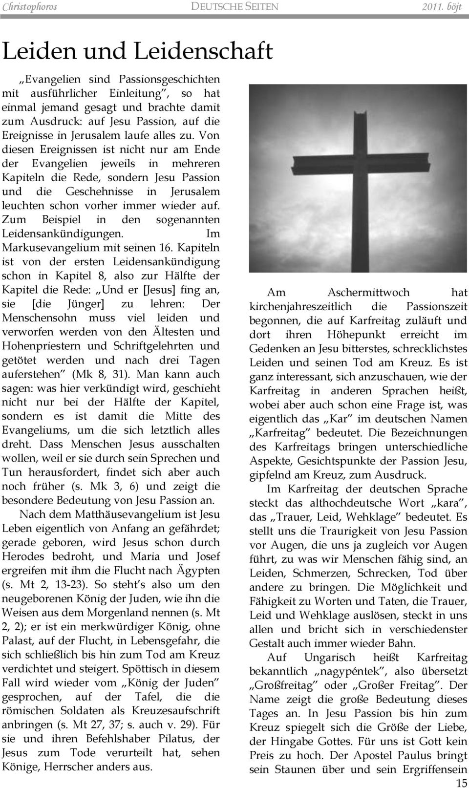 Jerusalem laufe alles zu.