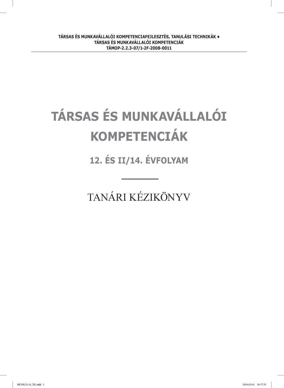 2.3-07/1-2F-2008-0011 társas és munkavállalói kompetenciák 12.
