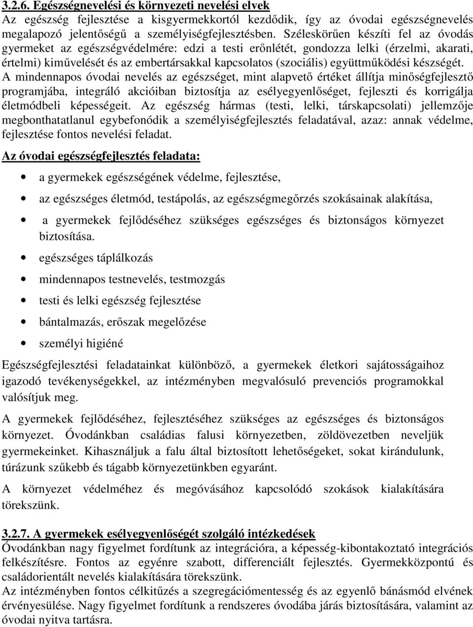 együttműködési készségét.