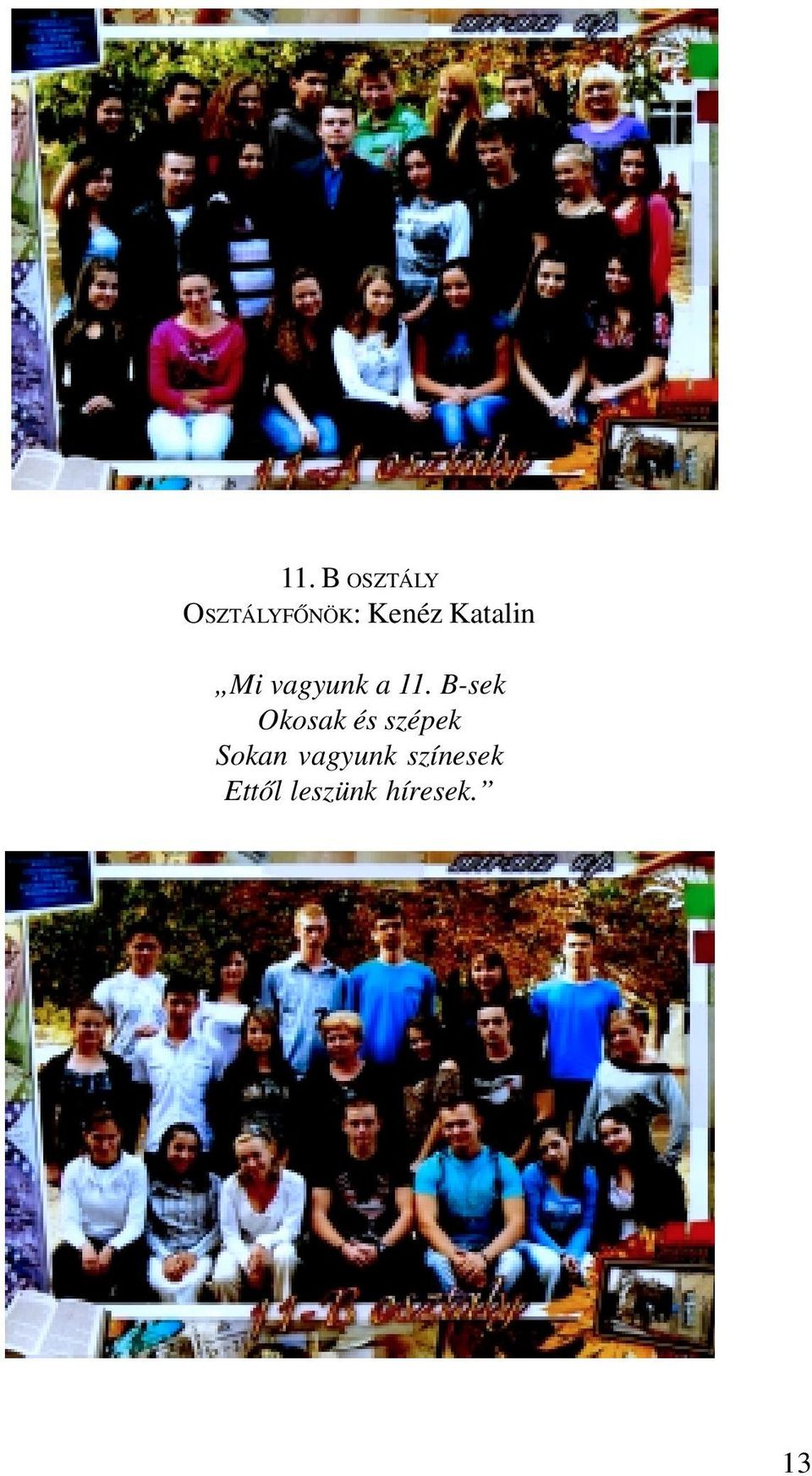 B-sek Okosak és szépek Sokan