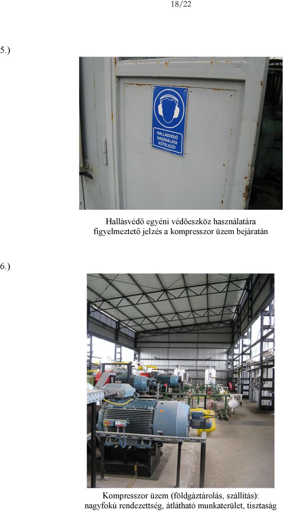 figyelmeztető jelzés a kompresszor üzem bejáratán 6.