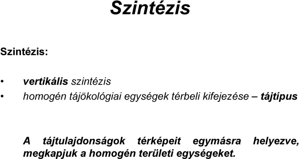 kifejezése tájtípus A tájtulajdonságok