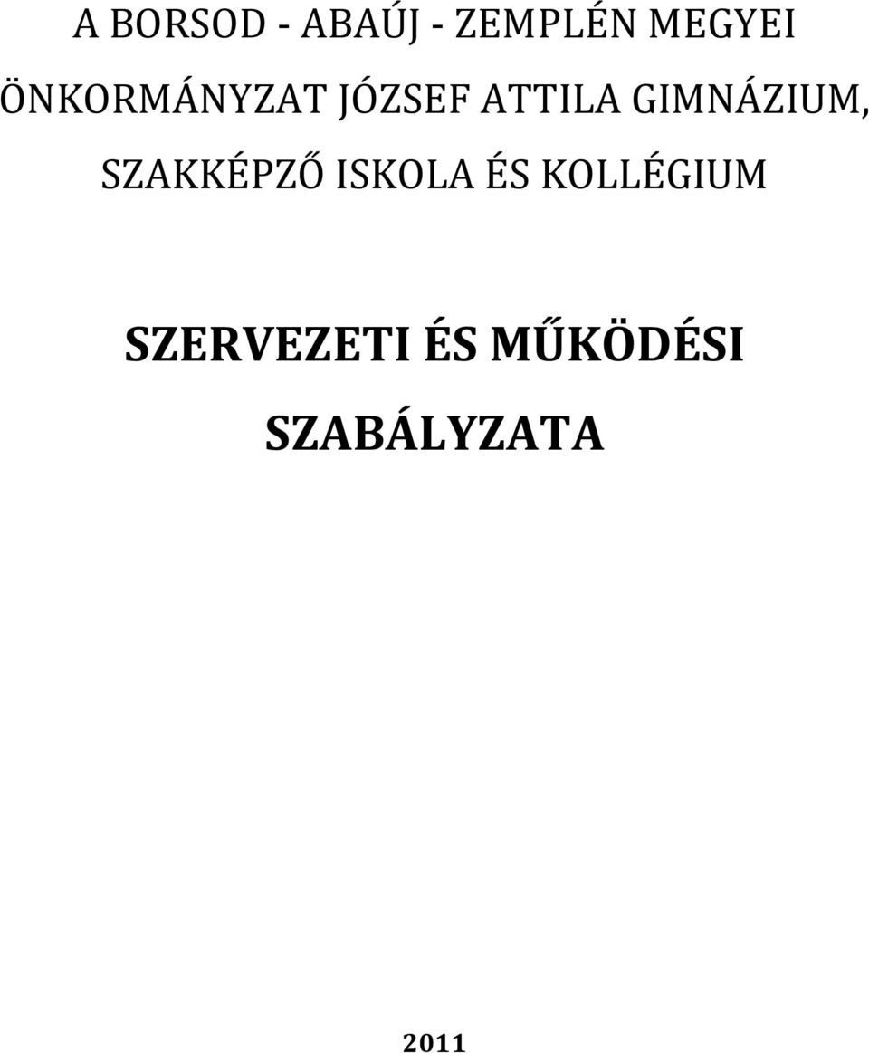 GIMNÁZIUM, SZAKKÉPZŐ ISKOLA ÉS