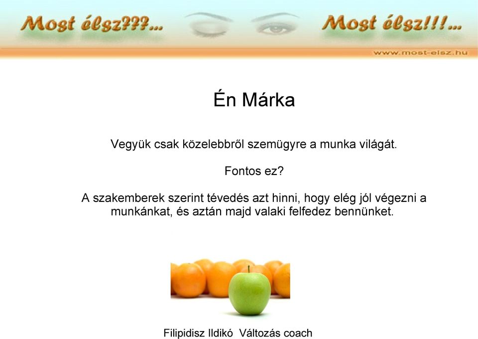 A szakemberek szerint tévedés azt hinni, hogy