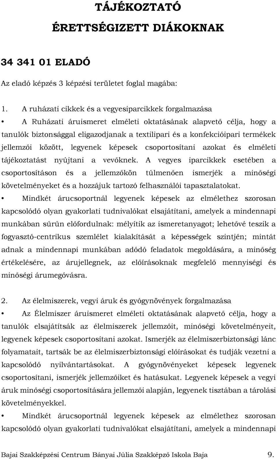 Bajai Szakképzési Centrum Bányai Júlia Szakképző Iskola Baja - PDF Ingyenes  letöltés