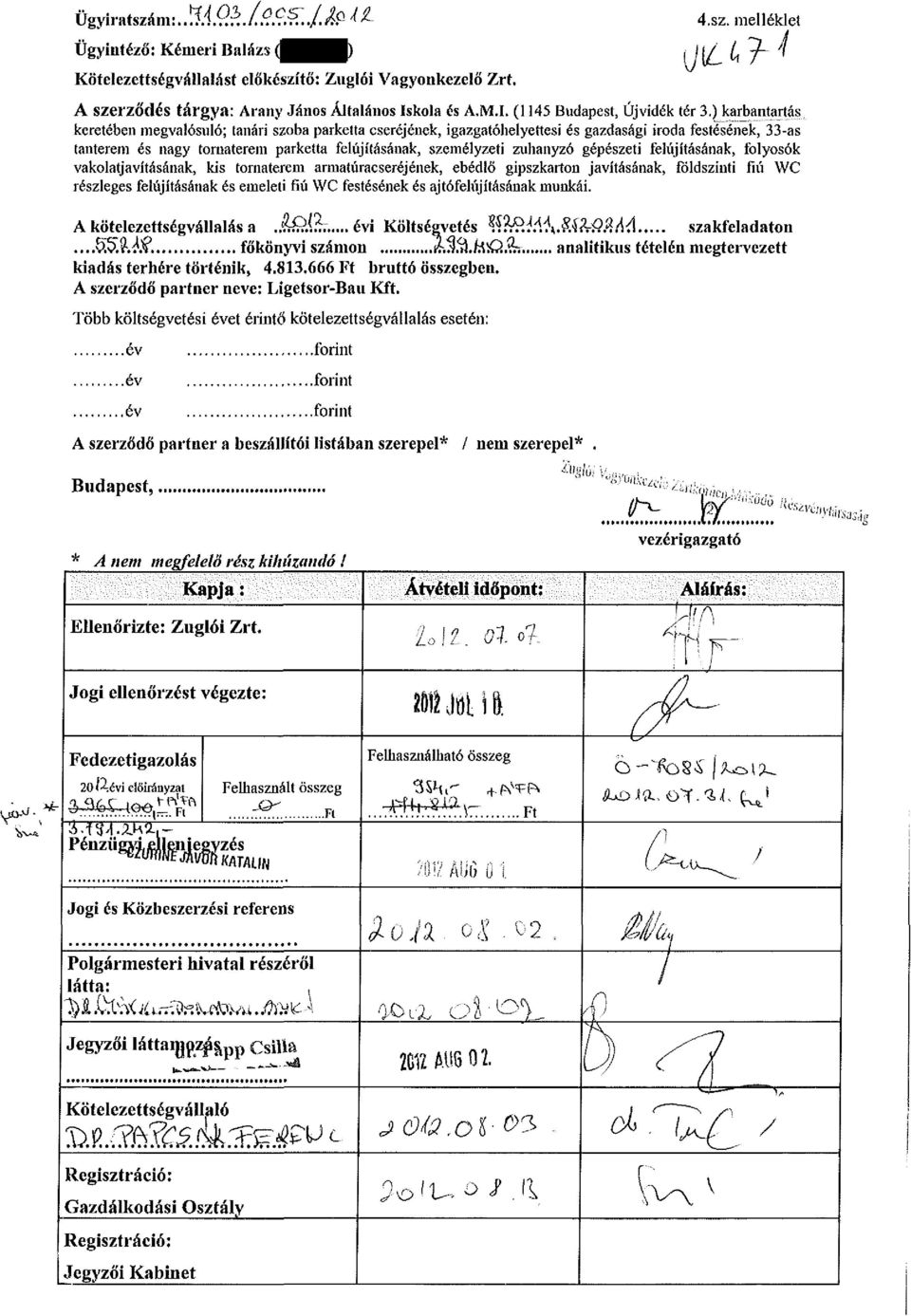 zuhanyzó gépészeti felújításának, folyosók vakolatjavításának, kis tornaterem armatúracseréjének, ebédlő gipszkarton javításának, földszinti fiú WC részleges felújításának és emeleti fiú WC