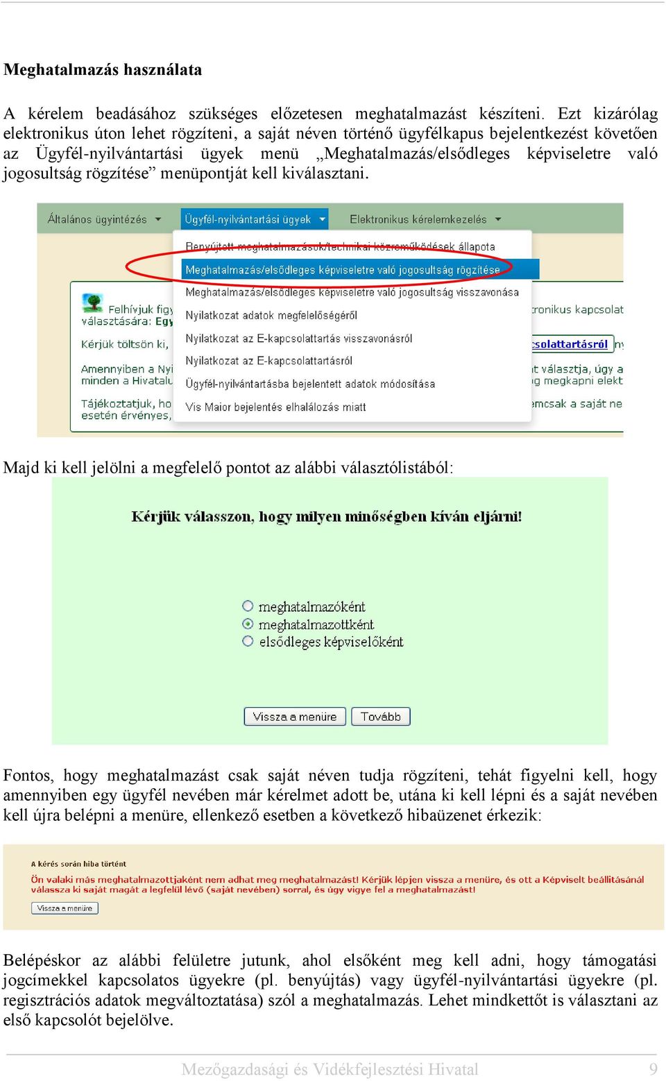 rögzítése menüpontját kell kiválasztani.