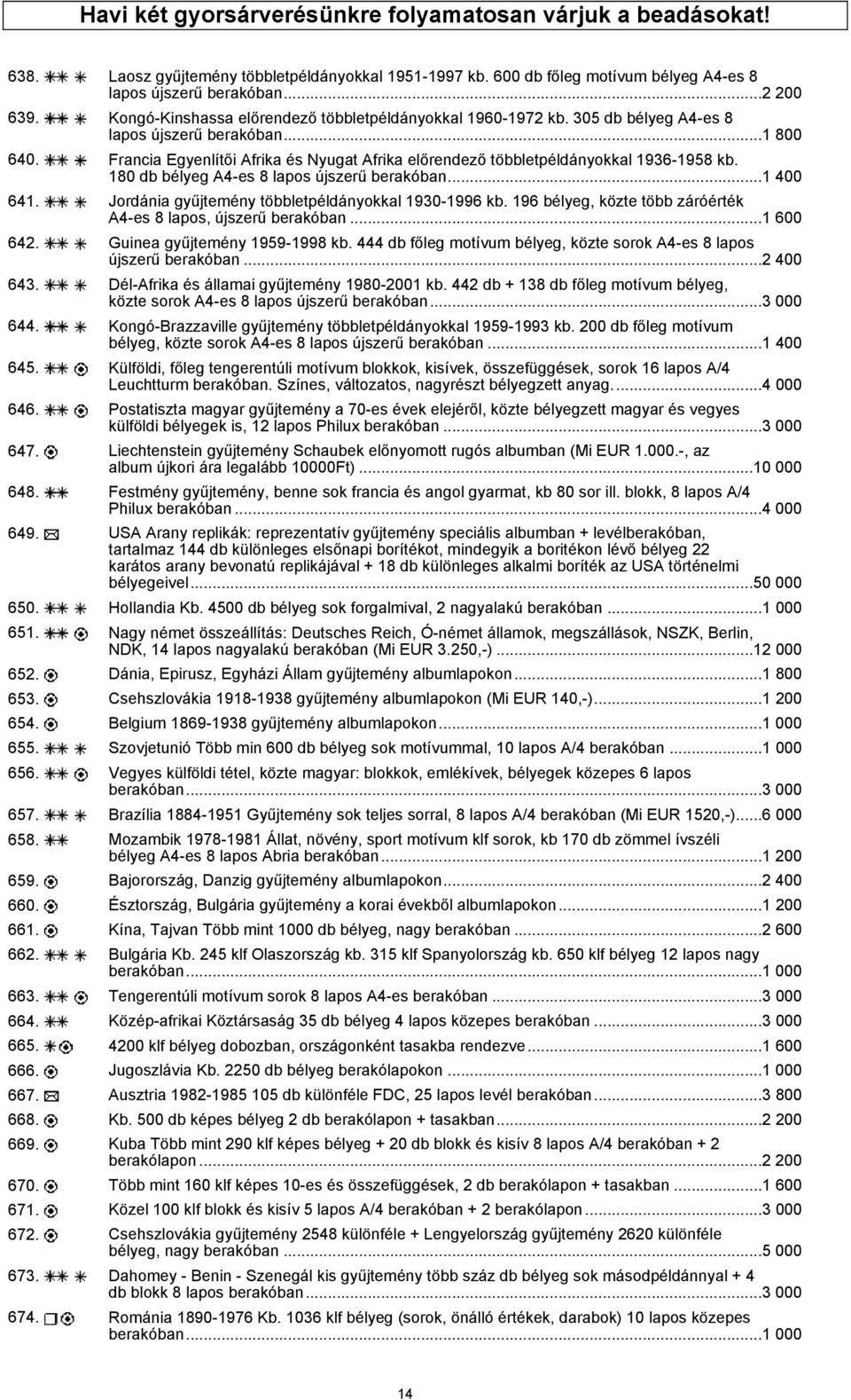 Francia Egyenlítői Afrika és Nyugat Afrika előrendező többletpéldányokkal 1936-1958 kb. 180 db bélyeg A4-es 8 lapos újszerű berakóban...1 400 641. Jordánia gyűjtemény többletpéldányokkal 1930-1996 kb.