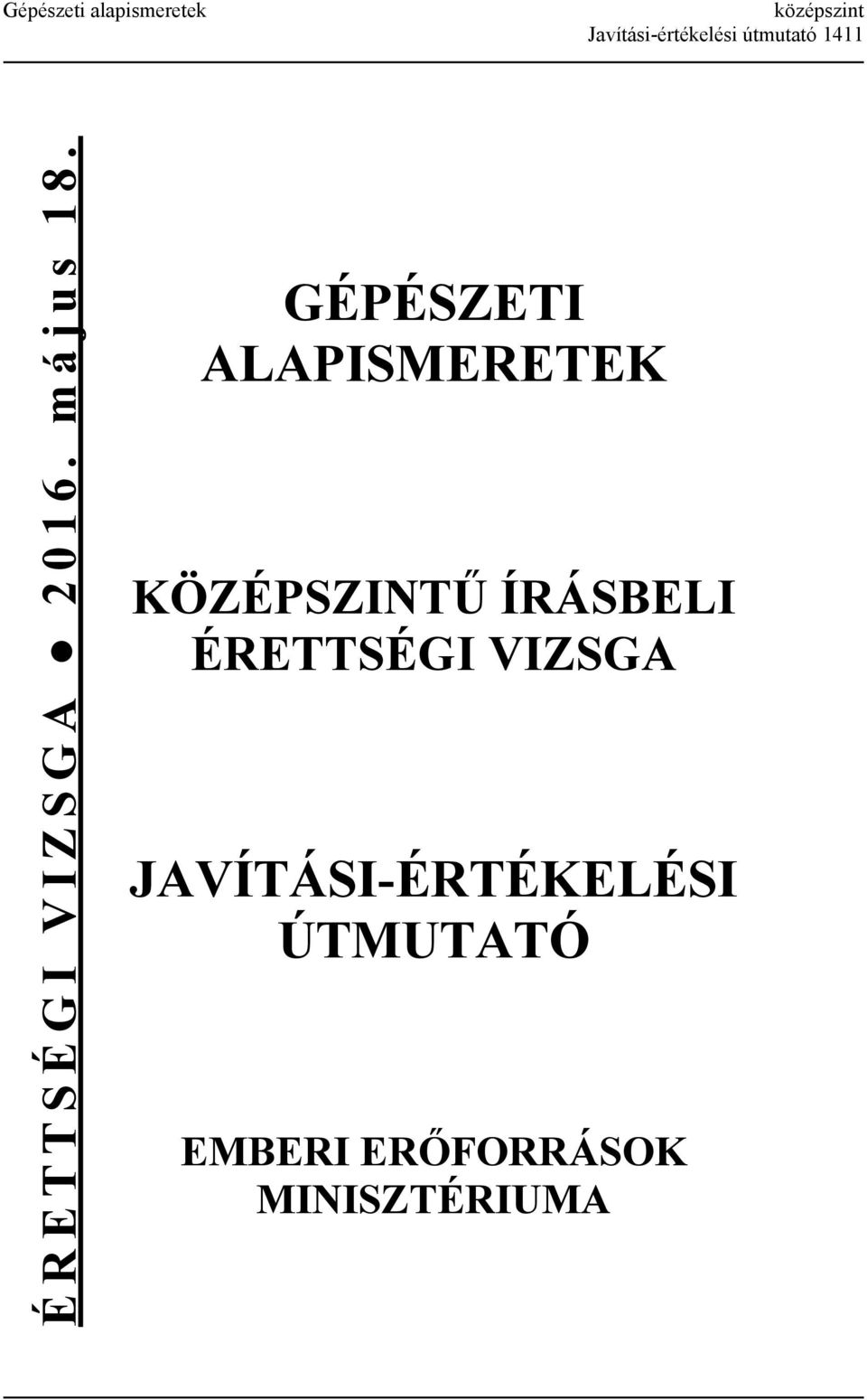 GÉPÉSZETI ALAPISMERETEK KÖZÉPSZINTŰ ÍRÁSBELI