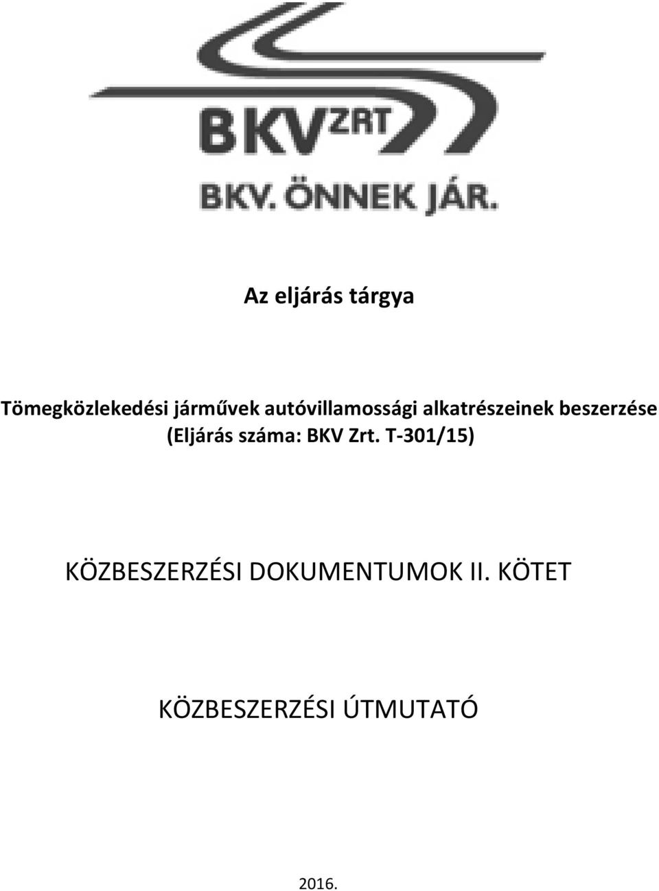 (Eljárás száma: BKV Zrt.