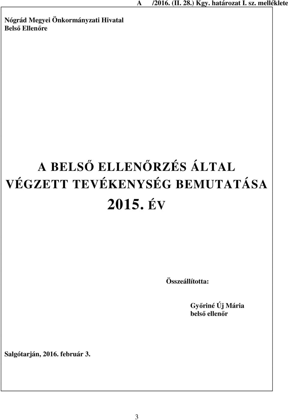 A BELSŐ ELLENŐRZÉS ÁLTAL VÉGZETT TEVÉKENYSÉG BEMUTATÁSA 2015.