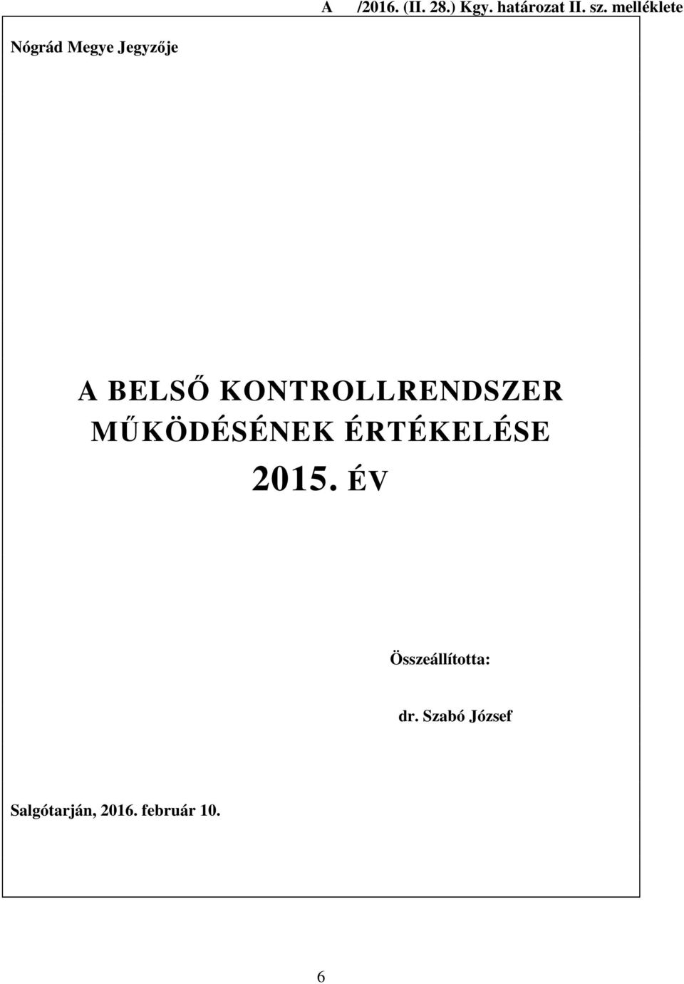 KONTROLLRENDSZER MŰKÖDÉSÉNEK ÉRTÉKELÉSE 2015.