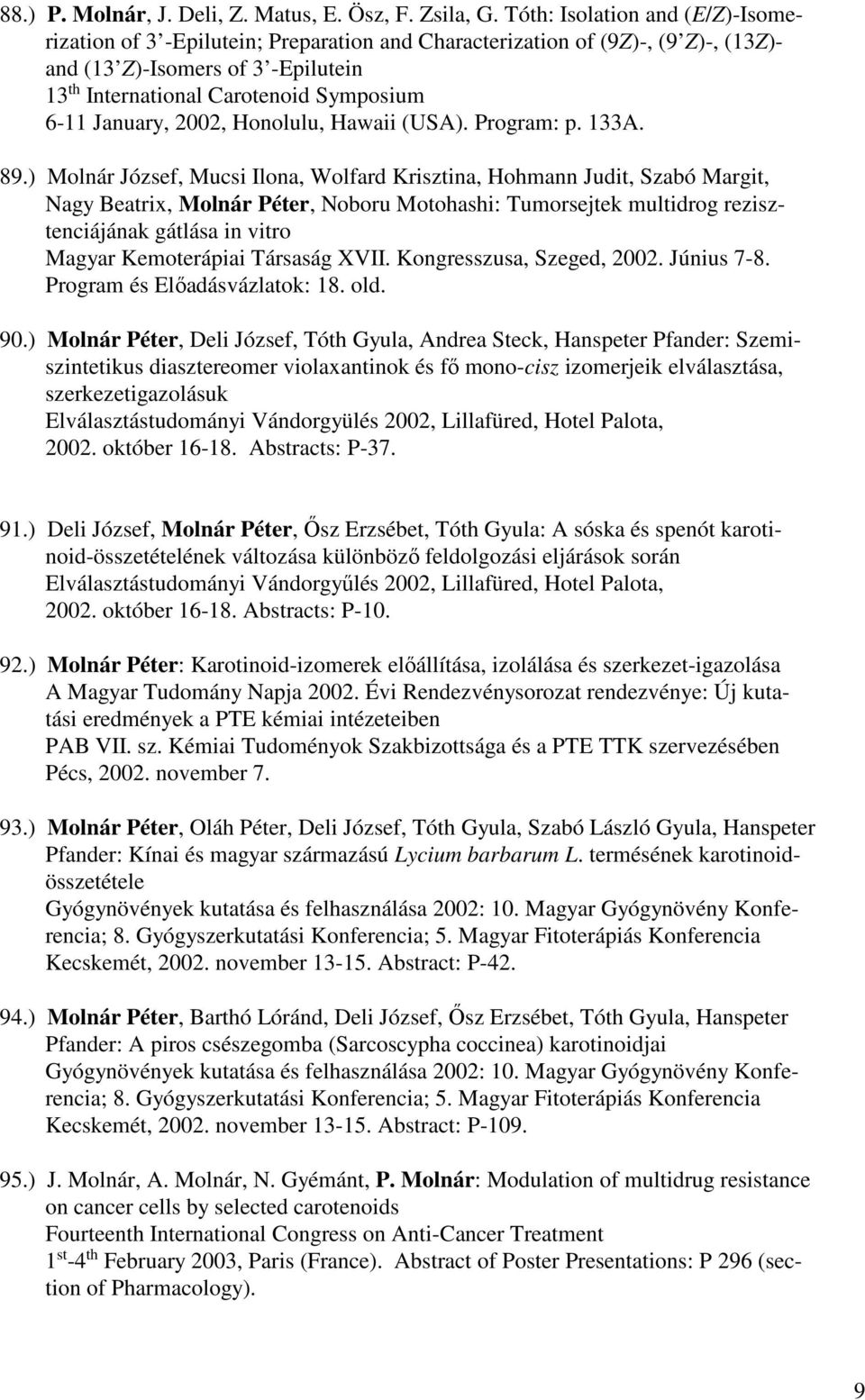January, 2002, Honolulu, Hawaii (USA). Program: p. 133A. 89.