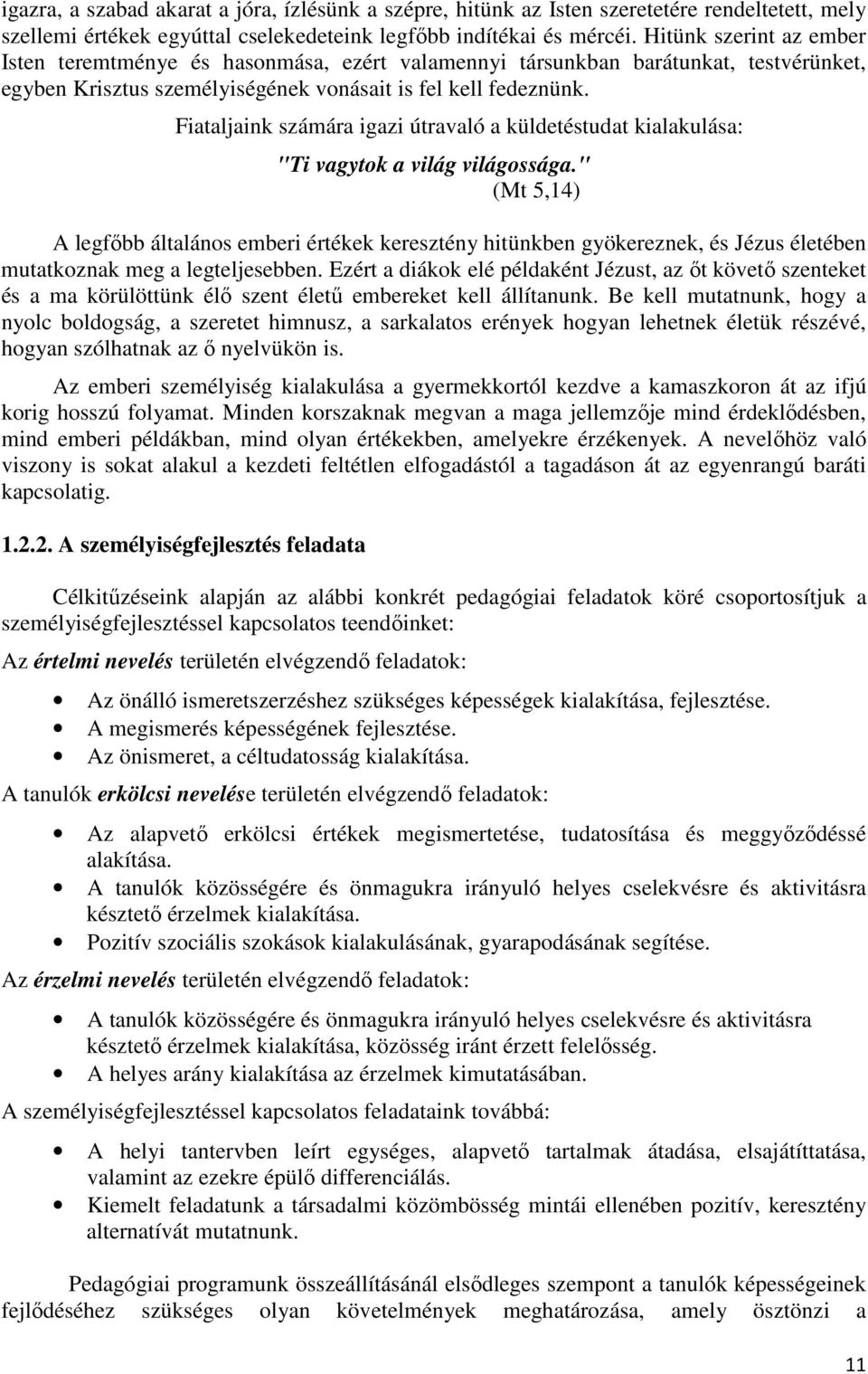 Fiataljaink számára igazi útravaló a küldetéstudat kialakulása: "Ti vagytok a világ világossága.