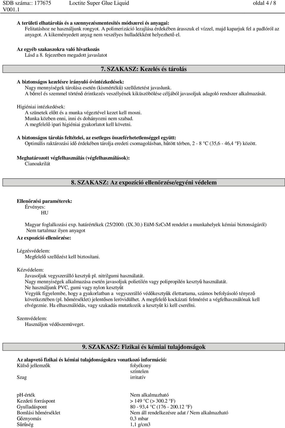 Az egyéb szakaszokra való hivatkozás Lásd a 8. fejezetben megadott javaslatot 7.