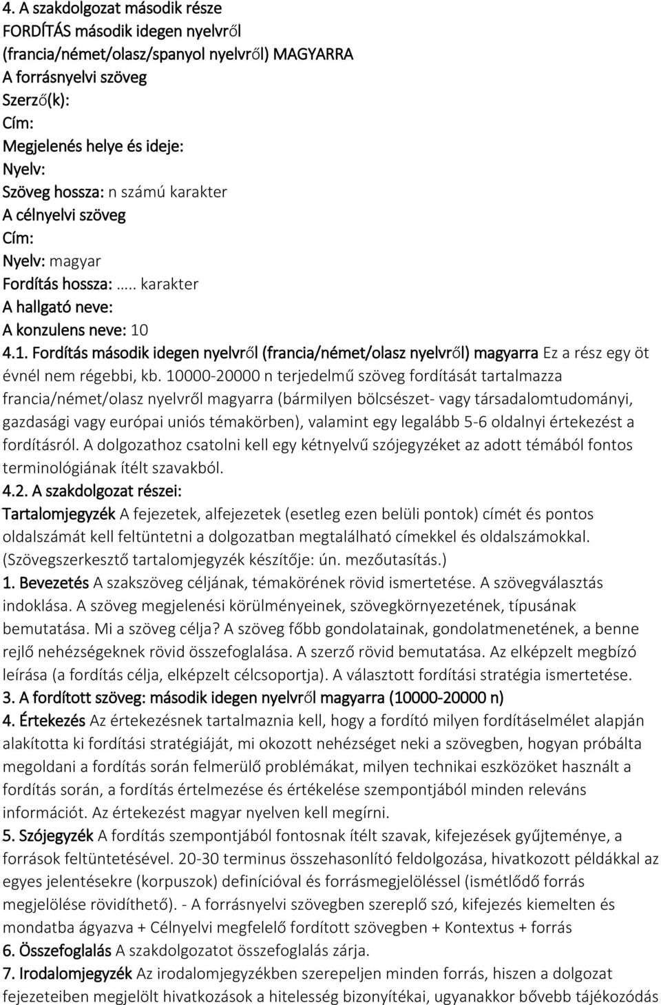 4.1. Fordítás második idegen nyelvről (francia/német/olasz nyelvről) magyarra Ez a rész egy öt évnél nem régebbi, kb.