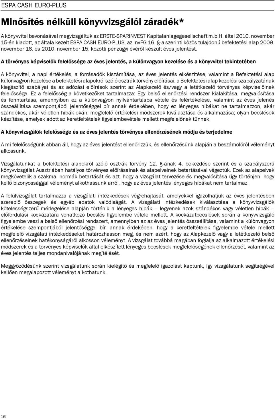 közötti pénzügyi évéről készült éves jelentést.
