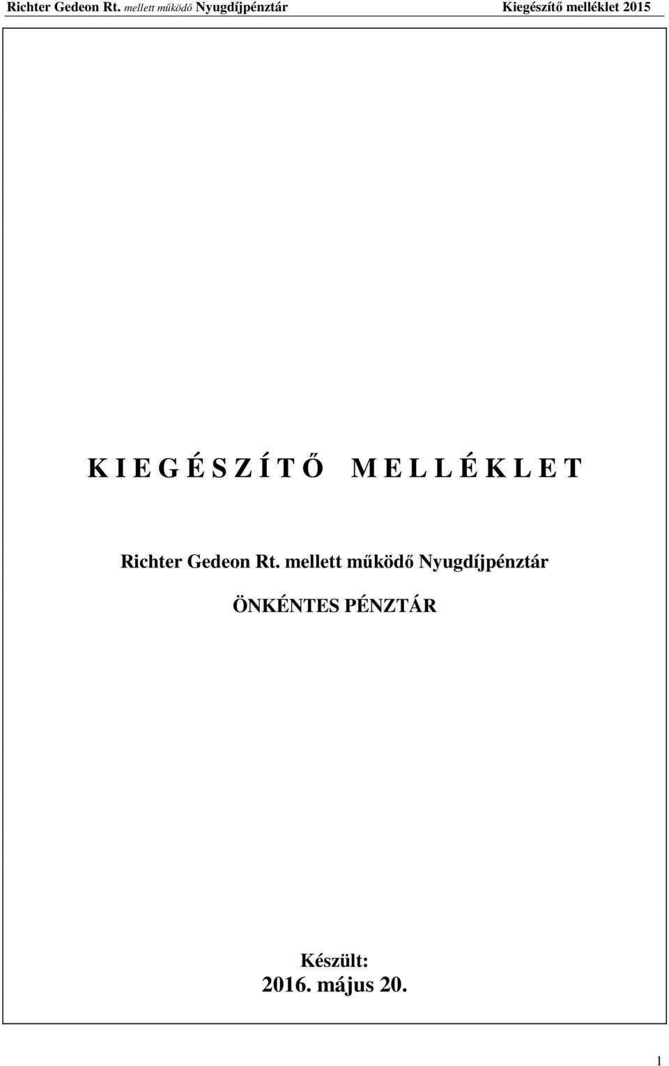 mellett működő Nyugdíjpénztár