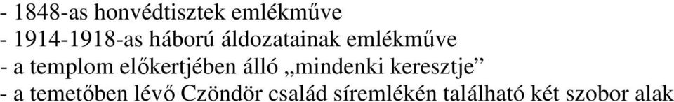 előkertjében álló mindenki keresztje - a