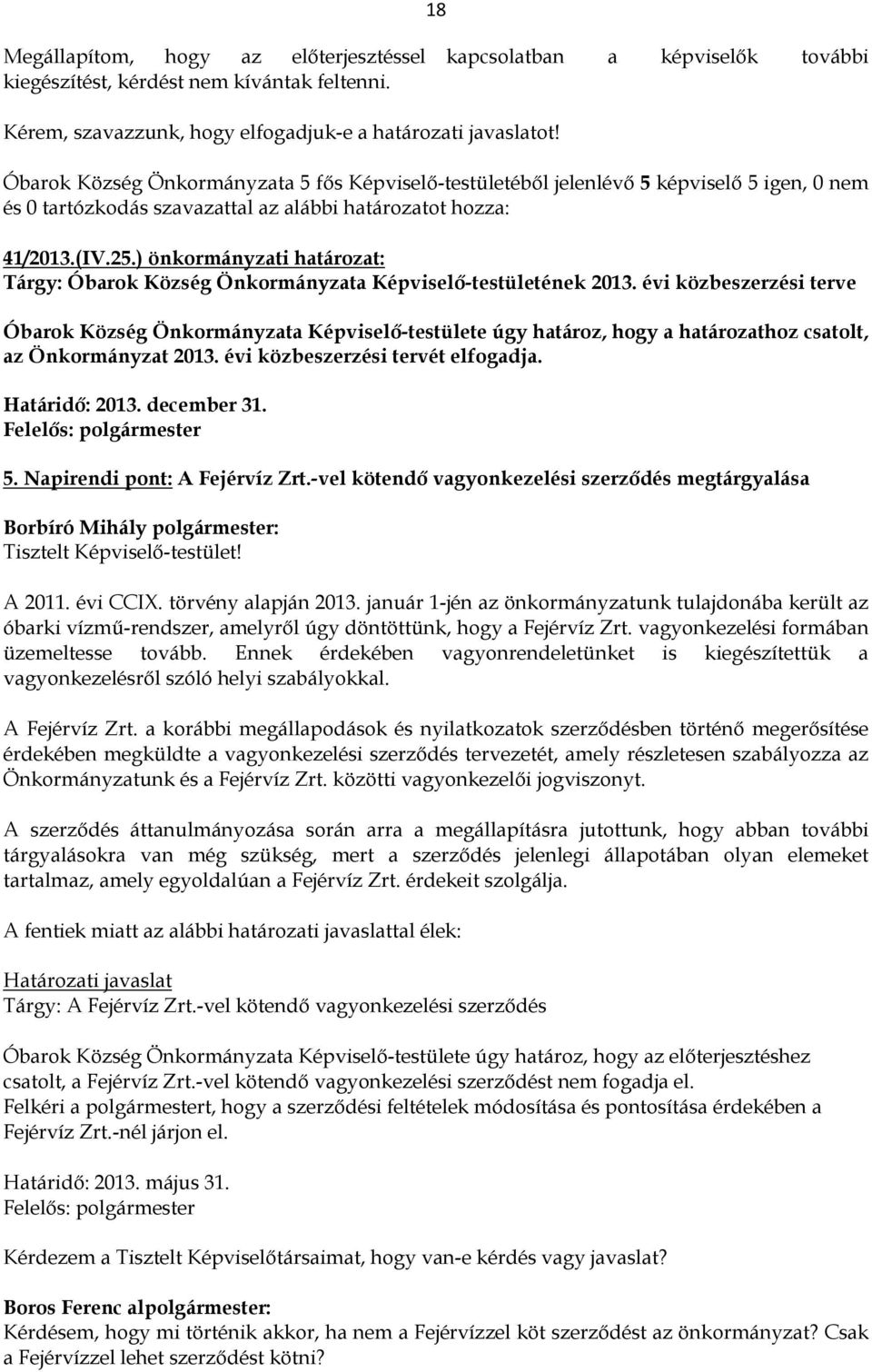 ) önkormányzati határozat: Tárgy: Óbarok Község Önkormányzata Képviselő-testületének 2013.