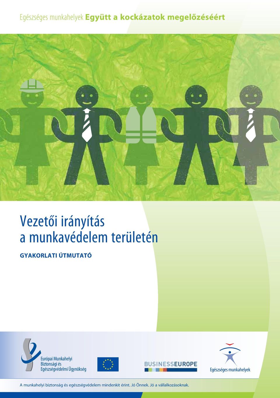 Biztonsági és Egészségvédelmi Ügynökség Egészséges munkahelyek A
