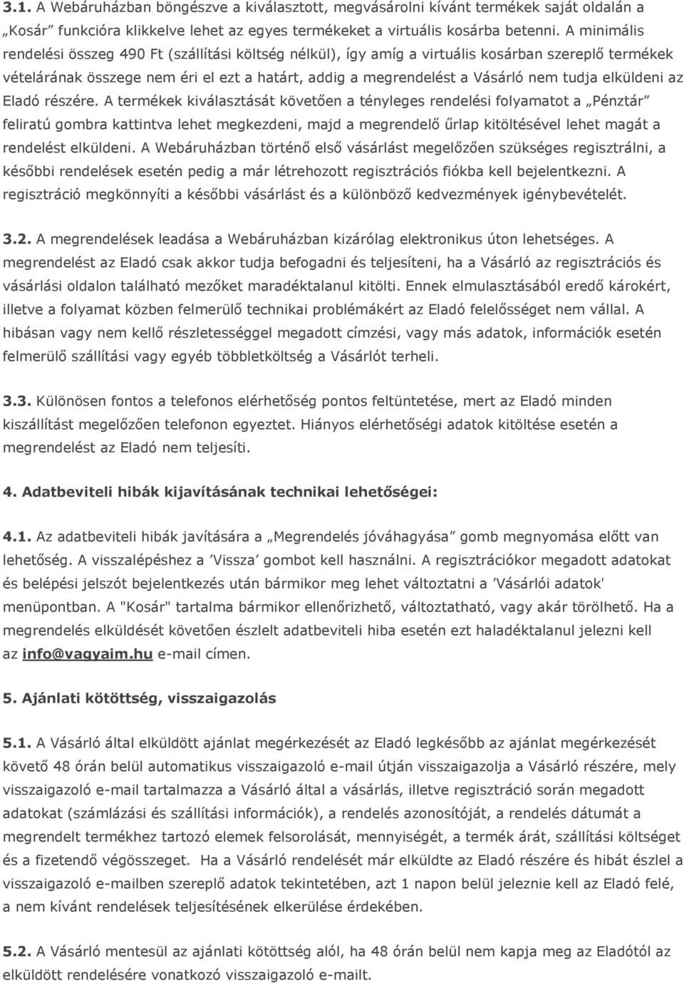 elküldeni az Eladó részére.